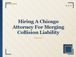 Chicago Truck Accident Merging Liability Lawyers