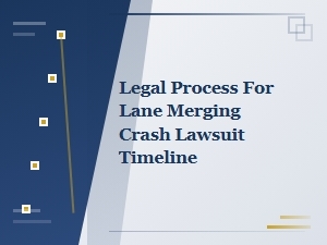 Lane Merging Crash Lawsuit Timeline Explained