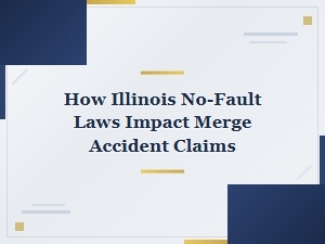 Merge Accidents and Illinois No-Fault Laws