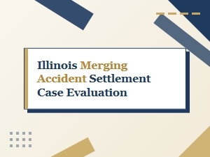 Merging Accident Case Evaluation in Illinois