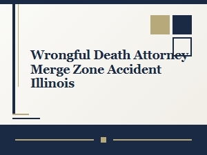 Illinois Merging Zone Wrongful Death Claims