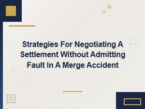 How to Negotiate a Merge Accident Settlement